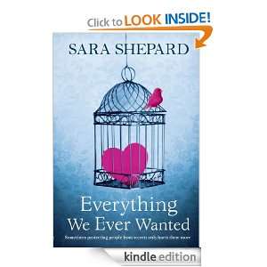 Everything We Ever Wanted Sara Shepard  Kindle Store