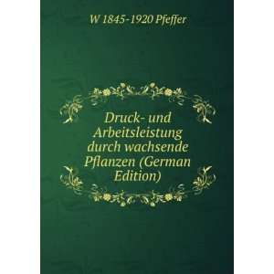   durch wachsende Pflanzen (German Edition) W 1845 1920 Pfeffer Books