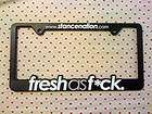 StanceNation Freshasf*ck Fresh as F*ck illest fatlace license plate 