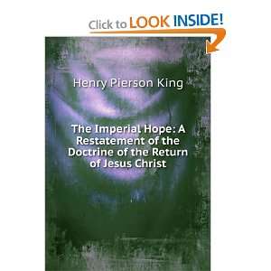   the Doctrine of the Return of Jesus Christ Henry Pierson King Books