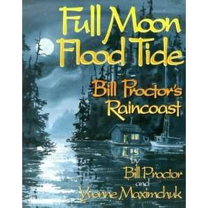   Flood Tide Bill Proctors Raincoast [Paperback] Bill Proctor Books