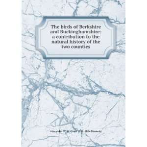  The birds of Berkshire and Buckinghamshire a contribution 