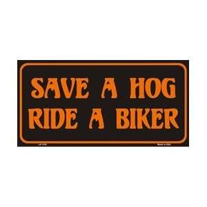  Save A HOG Ride A BIKER License Plates Plate Tags Tag auto 