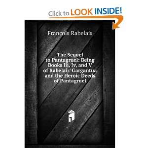   Books III, IV, and V of Rabelais Gargantua Francois Rabelais Books