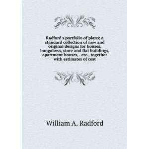   , . etc., together with estimates of cost William A. Radford Books