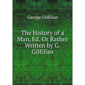  Man, Ed. Or Rather Written by G. Gilfillan George Gilfillan Books