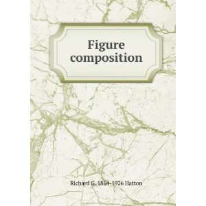  Figure composition Richard G. 1864 1926 Hatton Books