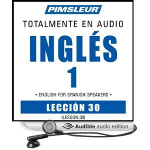 ESL Spanish Phase 1, Unit 30 Learn to Speak and Understand English as 