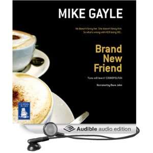   Brand New Friend (Audible Audio Edition) Mike Gayle, Dave John Books