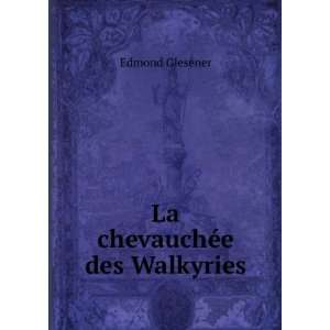  La chevauchÃ©e des Walkyries Edmond Glesener Books