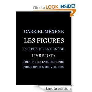Les Figures, Livre Iota Corpus de la Genèse (French Edition 