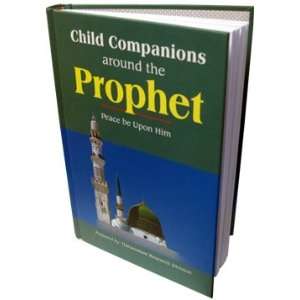   Companions Around the Prophet Peace Be Upon HIM  Books