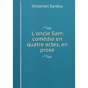  En Quatre Actes, En Prose (French Edition) Victorien Sardou Books