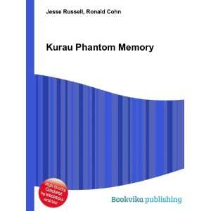  Kurau Phantom Memory Ronald Cohn Jesse Russell Books