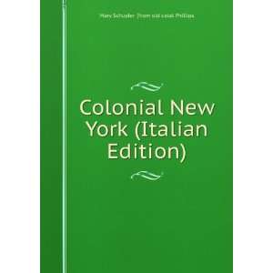   York (Italian Edition) Mary Schuyler. [from old catal Phillips Books