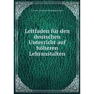   hÃ¶heren Lehranstalten Friedrich Leberecht Wilhelm Schwartz Books