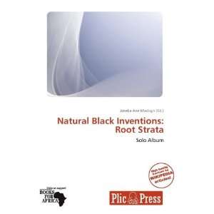  Natural Black Inventions Root Strata (9786138588344 