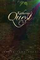   Katherines Quest by Grace Templeton, Xlibris 