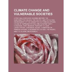 Climate change and vulnerable societies a post Bali overview hearing 