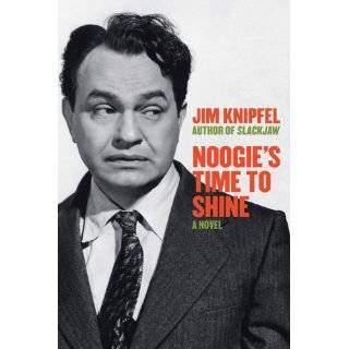 Noogies Time to Shine A True Crime Novel by Jim Knipfel (Oct 16 