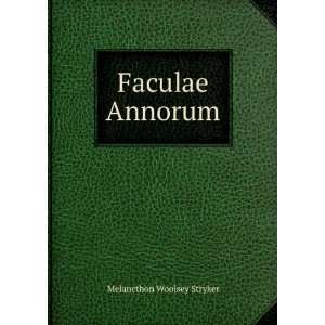  Faculae Annorum Melancthon Woolsey Stryker Books