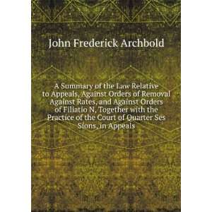   Court of Quarter Ses Sions, in Appeals John Frederick Archbold Books