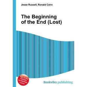  The Beginning of the End (Lost) Ronald Cohn Jesse Russell 
