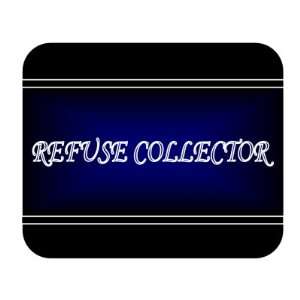  Job Occupation   Refuse collector Mouse Pad Everything 