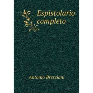  Espistolario completo Antonio Bresciani Books