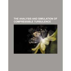  The analysis and simulation of compressible turbulence 