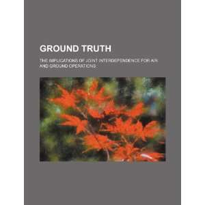  Ground truth the implications of joint interdependence 