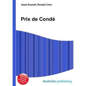 Prix de CondÃ© Ronald Cohn Jesse Russell  Books