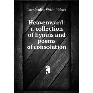   of hymns and poems of consolation Lucy Pauline Wright Hobart Books
