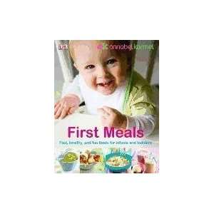  First Meals Revised Fast, healthy, and fun foods to tempt 