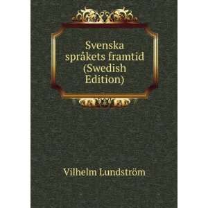   framtid (Swedish Edition) Vilhelm LundstrÃ¶m  Books