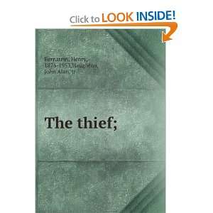   The thief; Henry, 1876 1953,Haughton, John Alan, tr Bernstein Books
