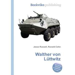  Walther von LÃ¼ttwitz Ronald Cohn Jesse Russell Books