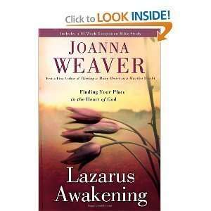  Joanna Weaverslazarus Awakening Finding Your Place in 