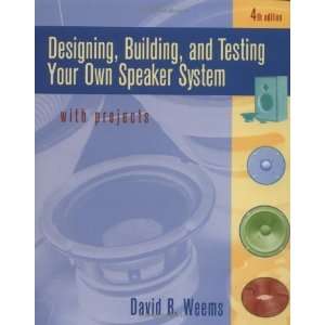   Your Own Speaker System with Projects [Paperback] David Weems Books
