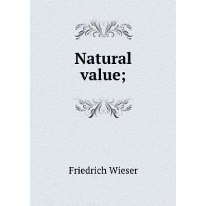  Natural value; Friedrich Wieser Books