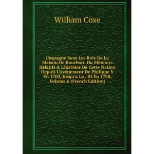   La . III En 1788, Volume 6 (French Edition) William Coxe Books