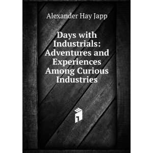   Among Curious Industries Alexander Hay Japp  Books