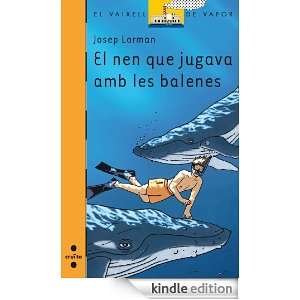 El nen que jugava amb les balenes (eBook ePub) (Catalan Edition 