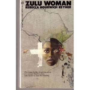  Zulu Woman Rebeca Hourwich Reyher Books