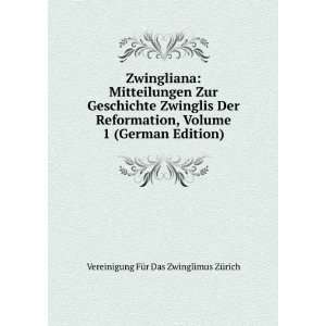   German Edition) Vereinigung FÃ¼r Das Zwinglimus ZÃ¼rich Books