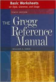 The Gregg Reference Manual Basic Worksheets on Style, Grammar, and 