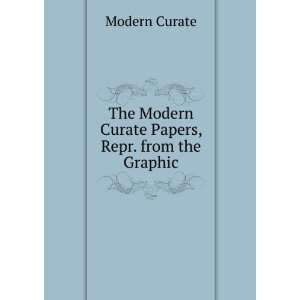   Modern Curate Papers, Repr. from the Graphic. Modern Curate Books