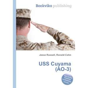  USS Cuyama (AO 3) Ronald Cohn Jesse Russell Books