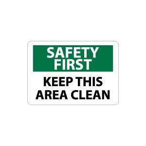  OSHA SAFETY FIRST Keep This Area Clean Safety Sign