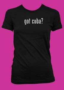 got cuba? Funny Womens T Shirt American Apparel  